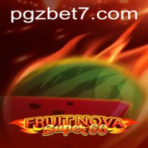 Explorando o Fascinante Mundo de FruitNovaSuper60 e PGZ.BET